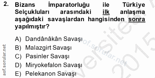 2. soru: Bizans Imparatorluğu ile Türkiye Selçukluları arasındaki ilk anlaşma aşağıdaki savaşlardan hangisinden sonra yapılmış…