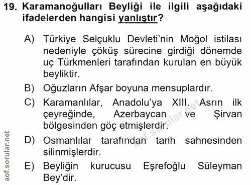 19. soru: Karamanoğulları Beyliği ile ilgili aşağıdaki ifadelerden hangisi yanlıştır? A) Türkiye Selçuklu Devleti'nin Moğol ist…