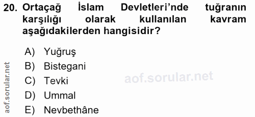 20. soru: Ortaçağ İslam Devletleri'nde tuğranın karşılığı olarak kullanılan kavram aşağıdakilerden hangisidir? A) Yuğruş B) Bis…