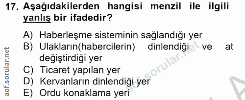 17. soru: Aşağıdakilerden hangisi menzil ile ilgili yanlış bir ifadedir? A) Haberleşme sisteminin sağlandığı yer B)Ulakların(ha…