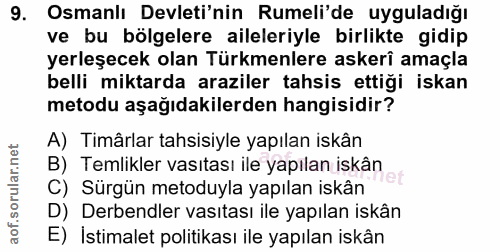 9. soru: Osmanlı Devleti'nin Rumeli'de uyguladığı ve bu bölgelere aileleriyle birlikte gidip yerleşecek olan Türkmenlere asker…