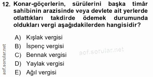 12. soru: Konar-göçerlerin, sürülerini başka timâr sahibinin arazisinde veya devlete ait yerlerde otlattıkları takdirde ödemek…