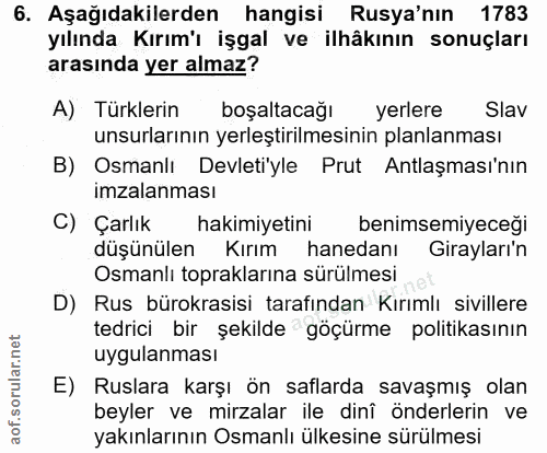 6. soru: Aşağıdakilerden hangisi Rusya'nın 1783 yılında Kırım'ı işgal ve ilhâkının sonuçları arasında yer almaz? A) Türklerin…