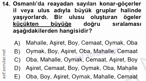 14. soru: Osmanlı'da reayadan sayılan konar-göçerler il veya ulus adıyla büyük gruplar halinde yaşıyorlardı. Bir ulusu oluştura…