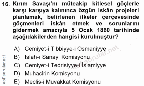 16. soru: Kırım Savaşı'nı müteakip kitlesel göçlerle karşı karşıya kalınınca özgün iskân projeleri planlamak, belirlenen ilkele…