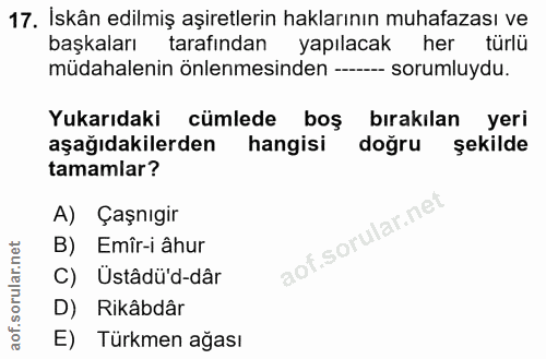 17. soru: İskân edilmiş aşiretlerin haklarının muhafazası ve başkaları tarafından yapılacak her türlü müdahalenin önlenmesinden…