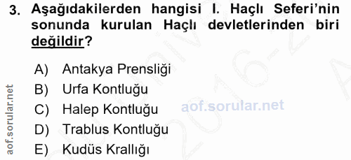 3. soru: Aşağıdakilerden hangisi I. Haçlı Seferi'nin sonunda kurulan Haçlı devletlerinden biri değildir? A) Antakya Prensliği…