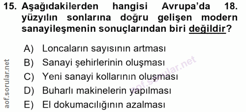 15. soru: Aşağıdakilerden hangisi Avrupa'da 18. yüzyılın sonlarına doğru gelişen modern sanayileşmenin sonuçlarından biri değil…