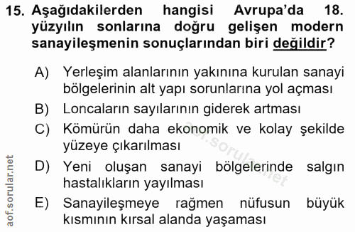 15. soru: Aşağıdakilerden hangisi Avrupa'da 18. yüzyılın sonlarına doğru gelişen modern sanayileşmenin sonuçlarından biri değil…