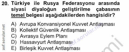 20. soru: Türkiye ile Rusya Federasyonu arasında siyasi diyaloğun geliştirilme çabasının temel belgesi aşağıdakilerden hangisid…