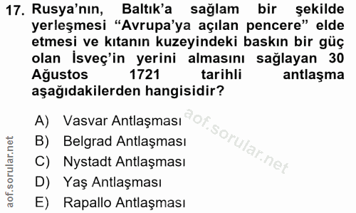 17. soru: Rusya'nın, Baltık'a sağlam bir şekilde yerleşmesi "Avrupa'ya açılan pencere" elde etmesi ve kıtanın kuzeyindeki baskı…