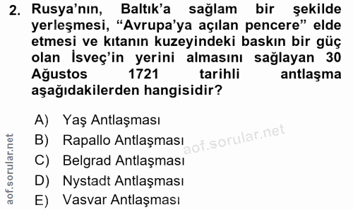 2. soru: Rusya'nın, Baltık'a saglam bir şekilde yerleşmesi, "Avrupa'ya açılan pencere" elde etmesi ve kıtanın kuzeyindeki bask…