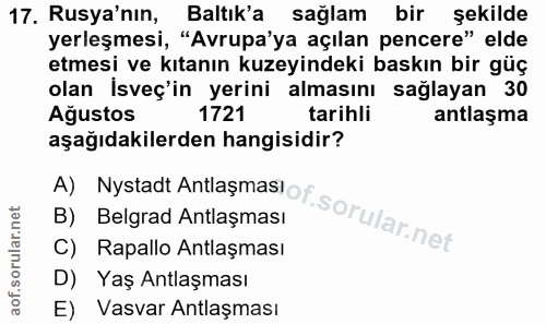 17. soru: Rusya'nın, Baltık'a sağlam bir şekilde yerleşmesi, "Avrupa'ya açılan pencere" elde etmesi ve kıtanın kuzeyindeki bask…