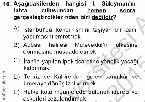 16. soru: Aşağıdakilerden hangisi I. Süleyman'ın tahta cülusundan hemen sonra gerçekleştirdiklerinden biri değildir? A) İstanbu…