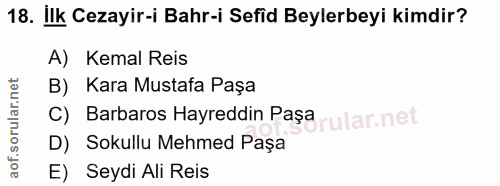 18. soru: İlk Cezayir-i Bahr-i Sefid Beylerbeyi kimdir? A) Kemal Reis B) Kara Mustafa Paşa C) Barbaros Hayreddin Paşa rular.net…