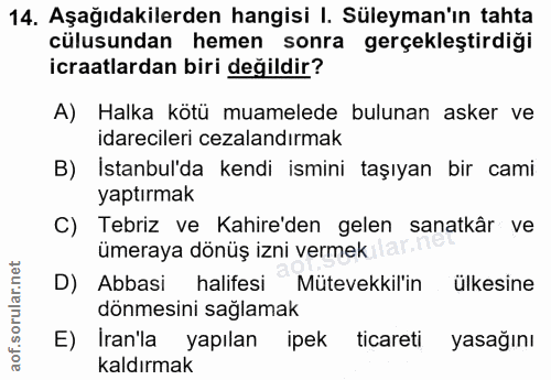 14. soru: Aşağıdakilerden hangisi I. Süleyman'ın tahta cülusundan hemen sonra gerçekleştirdiği icraatlardan biri değildir? A) H…