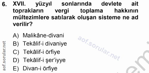 6. soru: XVII. yüzyıl sonlarında devlete ait toprakların vergi toplama hakkının mültezimlere satılarak oluşan sisteme ne ad ve…