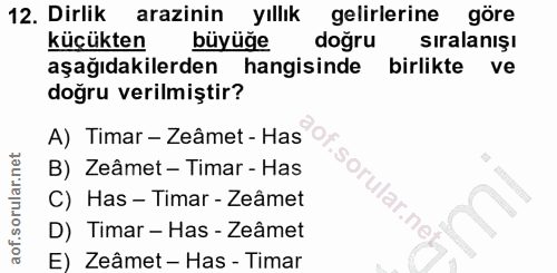 12. soru: Dirlik arazinin yıllık gelirlerine : göre küçükten büyüğe doğru sıralanışı aşağıdakilerden hangisinde birlikte ve doğ…