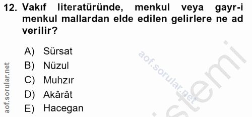 12. soru: Vakıf literatüründe, menkul veya gayr-i menkul mallardan elde edilen gelirlere ne ad verilir? A) Sürsat B) Nüzul C) M…