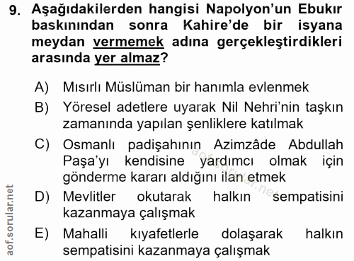 9. soru: Aşağıdakilerden hangisi Napolyon'un Ebukır baskınından sonra Kahire'de bir isyana meydan vermemek adına gerçekleştird…
