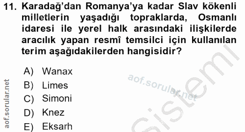 11. soru: Karadağ'dan Romanya'ya kadar Slav kökenli milletlerin yaşadığı topraklarda, Osmanlı idaresi ile yerel halk arasındaki…