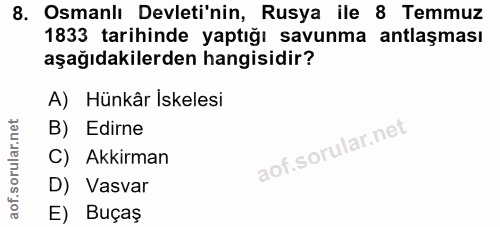 8. soru: Osmanlı Devleti'nin, Rusya ile 8 Temmuz 1833 tarihinde yaptığı savunma antlaşması aşağıdakilerden hangisidir? A) Hünk…
