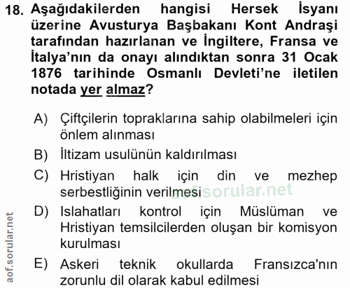 18. soru: Aşağıdakilerden hangisi Hersek İsyanı üzerine Avusturya Başbakanı Kont Andraşi tarafından hazırlanan ve ingiltere, Fr…