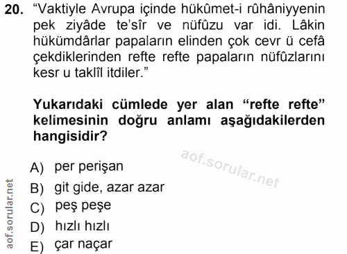 20. soru: "Vaktiyle Avrupa içinde hükûmet-i rühâniyyenin pek ziyâde te'sîr ve nüfüzu var idi. Lâkin hükümdârlar papaların elind…