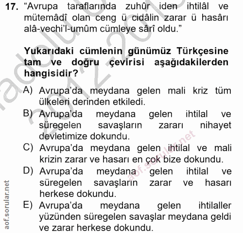 17. soru: "Avrupa taraflarında zuhûr iden ihtilâl ve mütemâdi olan ceng ü cidâlin zarar ü hasârı alâ-vechi'l-umûm cümleye sârî…