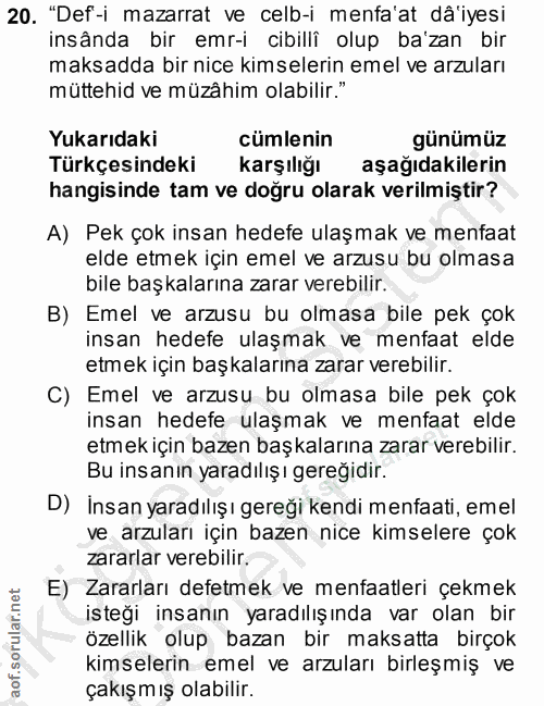 20. soru: "Def-i mazarrat ve celb-i menfa'at dâ'iyesi insânda bir emr-i cibillî olup ba'zan bir maksadda bir nice kimselerin em…