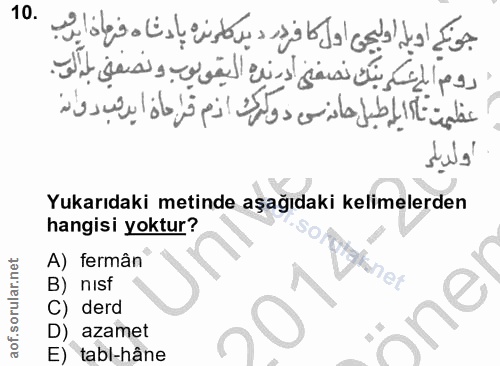 10. soru: جونك اويل اوليحن اول كافردد بركارنه بإدثاه فرماذ ايرب روم ابل سك ينك نصفى ادرنيه اليقويوب ونصفني بله الو. ışıı ıçdı '…