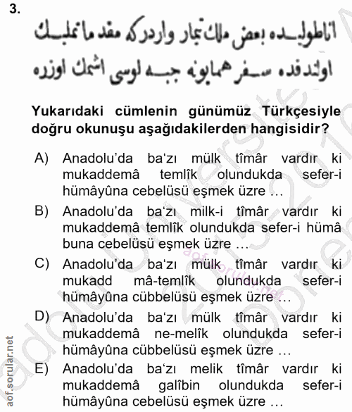 3. soru: انا طوليده بعض ملك تجار واردركه مقد ما تملبك asigl itl جبه لوسى اوند فده ... Yukarıdaki cümlenin günümüz Türkçesiyle…