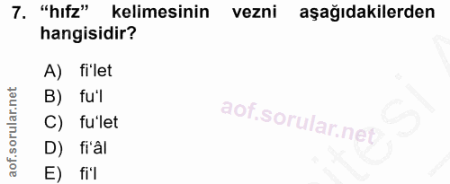 7. soru: "hifz" kelimesinin vezni aşağıdakilerden hangisidir? A) fi'let B) ful C) fu'let D) frâl E) fil