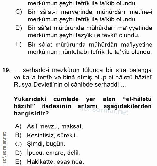19. soru: merkümun şeyhi tefrik ile ta'kîb olundu. C) Bir sâ'at-i merveinde mühürdârı metîne-i merkümun şeyhi tefrik ile ta'kib…