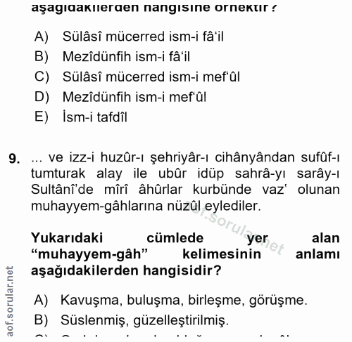 9. soru: aşagıaakıeraen nangısıne ornektır ! A) Sülâsî mücerred ism-i fâ'il B) Mezîdünfih ism-i fâ'il C) Sulâsî mücerred ism-i…