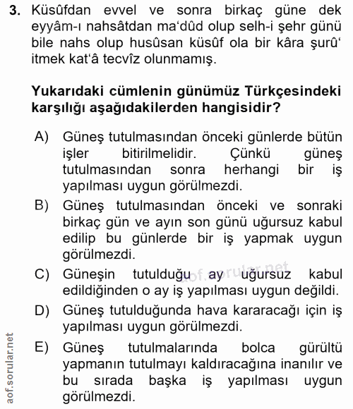 3. soru: Küsûfdan evvel ve sonra birkaç güne dek eyyâm-ı nahsâtdan ma'dûd olup selh-i şehr günü bile nahs olup husûsan küsûf o…