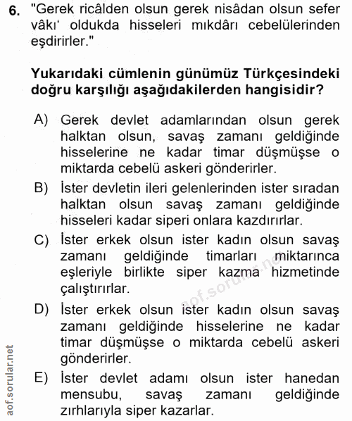 6. soru: "Gerek ricâlden olsun gerek nisâdan olsun sefer vâkı' oldukda hisseleri mıkdârı cebelülerinden eşdirirler." Yukarıdak…