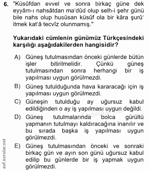 6. soru: "Küsüfdan evvel ve sonra birkaç güne dek eyyâm-ı nahsâtdan ma'düd olup selh-i şehr günü bile nahs olup husûsan küsûf…