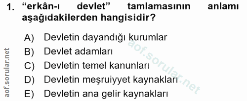 1. soru: "erkân-1 devlet" tamlamasının anlamı aşağıdakilerden hangisidir? A) Devletin dayandığı kurumlar B) Devlet adamları C)…
