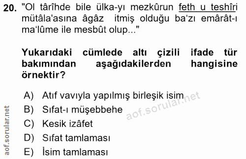 20. soru: "Ol târîhde bile ülka-yı mezkürun feth u teshîri mütâla'asına âgâz itmiş olduğu ba'zı emârât-ı ma'lûme ile mesbût olu…