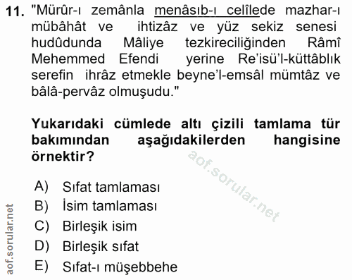 11. soru: "Mürûr-ı zemânla menâsıb-ı celilede mazhar-ı mübâhât ve ihtizâz ve yüz sekiz senesi hudüdunda Mâliye tezkireciliğinde…
