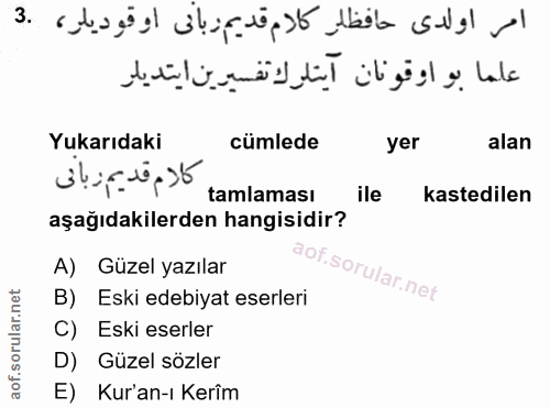 3. soru: Yukarıdaki cumlede yer alan tamlaması ile kastedilen aşağıdakilerden hangisidir? A) Güzel yazılar ar.net B) Eski edeb…