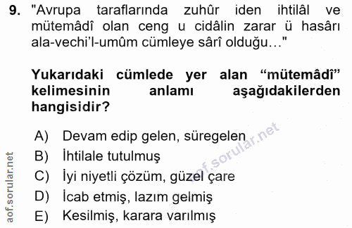 9. soru: "Avrupa taraflarında zuhûr iden ihtilâl ve mütemâdî olan ceng u cidâlin zarar ü hasârı ala-vechi l-umûm cümleye sârî…