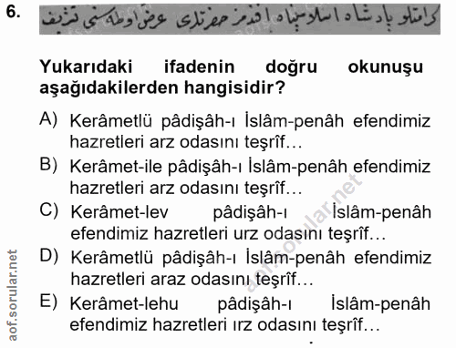 6. soru: Yukarıdaki ifadenin doğru okunuşu aşağıdakilerden hangisidir? A) Kerâmetlü pâdişâh-ı İslâm-penâh efendimiz hazretleri…