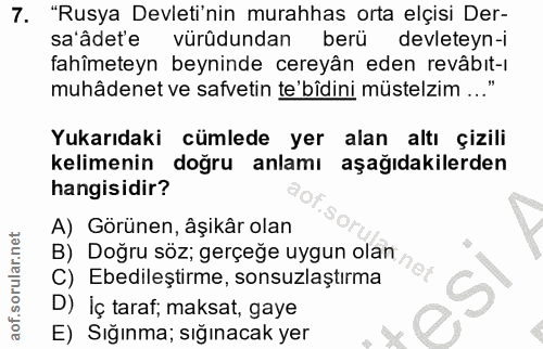 7. soru: "Rusya Devleti'nin murahhas orta elçisi Der- sa'âdet'e ürüdundan berü devleteyn-i fahîmeteyn beyninde cereyân eden re…