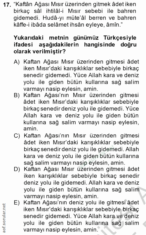 17. soru: "Kaftân Ağası Mısır üzerinden gitmek âdet iken birkaç sâl ihtilâl-i Mısır sebebi ile bahren gidemedi. Hudâ-yı müte'âl…