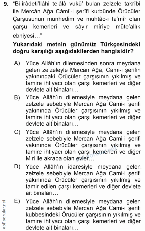 9. soru: "Bi-irâdeti' lâhi te'âlâ vukû' bulan zelzele takrîbi ile Mercân Ağa Câmi'-i şerîfi kurbünde Örücüler Çarşusunun münhe…