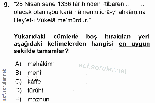 9. soru: "28 Nisan sene 1336 târîhinden itibâren ... olacak olan işbu karârnâmenin icrâ-yı ahkâmına Hey'et-i Vükelâ me'mûrdur.…