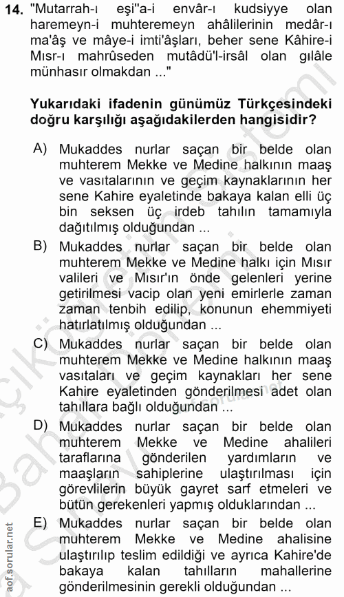 14. soru: "Mutarrah-l eşi"a-i envâr-ı kudsiyye olan haremeyn-i muhteremeyn ahâlilerinin medâr-ı ma'âş ve mâye-i imti'âşları, be…
