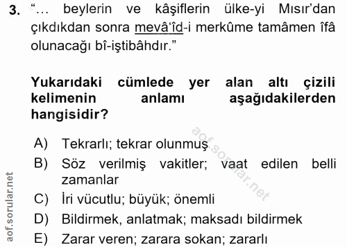 3. soru: "... beylerin ve kâşiflerin ülke-yi Mısır'dan çıkdıkdan sonra mevâ'îd-i merkûme tamâmen îfâ olunacağı bi-iştibâhdır."…